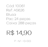 J - Blusa Fem. Ref: A5626 Pac c/ 24 UN Diversas Cores.
