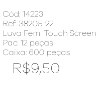 R - Luva Fem. Touch Screen Tricot Ref: 38205-22 Pac c/ 24 UN Diversas Cores.