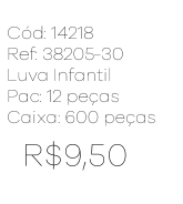 R - Luva Infantil Estampada Ref: 38205-30 Pac c/ 24 UN Diversas Cores.