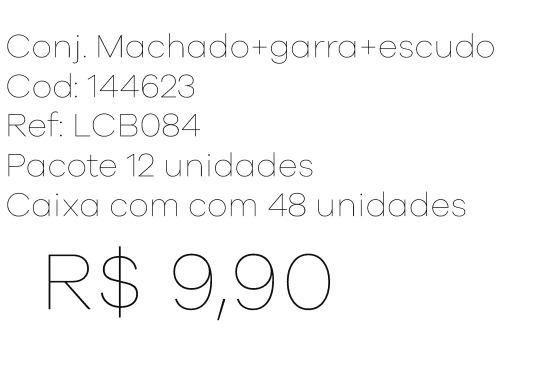 Z - Conj. Machado + Garra + Escudo Ref: LCB084 Pac c/ 24 UN Diversas Cores.
