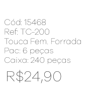 R - Touca Fem. Forrada com Máscara Ref: TC-200 Pac c/ 24 UN Diversas Cores.