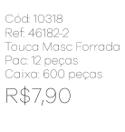 R - Touca Masc. Forrada Ref: 46182-2 Pac c/ 24 UN Diversas Cores.