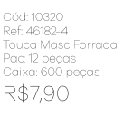 R - Touca Masc. Forrada Ref: 46182-4 Pac c/ 24 UN Diversas Cores.