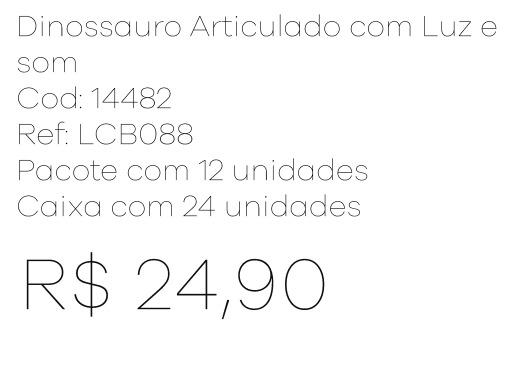 Z - Dinossauro Articulado com Luz e Som Ref: LCB088 Pac c/ 24 UN Diversas Cores.