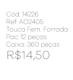 R - Touca Fem. Forrada Tricot com Pompom Ref: AO2405 Pac c/ 24 UN Diversas Cores.