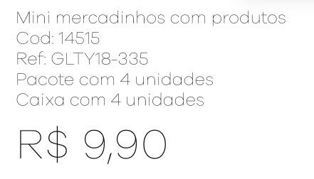 Z - Mini Mercadinhos com Produtos Ref: GLTY18-335 Pac c/ 4 UN Diversas Cores.