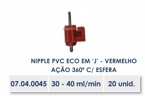 NIPPLE PVC ECO EM ‘J’ - VERMELHO - AÇÃO 360º - C/ ESFERA - 30-40ml/min