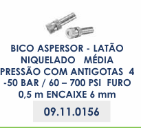BICO ASPERSOR - LATÃO NIQUELADO   MÉDIA PRESSÃO COM ANTIGOTAS  4 -50 BAR / 60 – 700 PSI  FURO 0,5 m ENCAIXE 6 mm