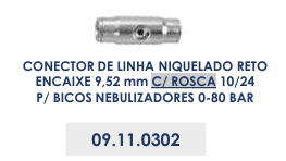 CONECTOR DE LINHA NIQUELADO RETOENCAIXE 9,52 mm C/ ROSCA10/24P/ BICOS NEBULIZADORES 0-80 BAR