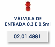 VÁLVULA DE ENTRADA - 0,3ml E 0,5ml