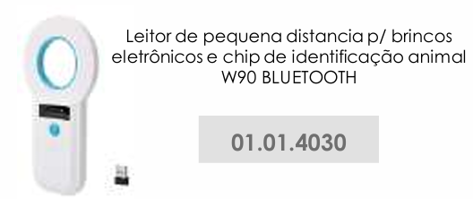 LEITOR DE PEQUENA DISTÂNCIA PARA BRINCOS ELETRÔNICOS E CHIP DE IDENTIFICAÇÃO ANIMAL - W90 BLUETOOTH